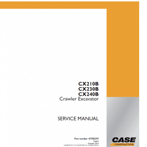CASE CX210B CX230B CX240B Excavator Service Repair Manual CASE CX210B CX230B CX240B Excavator Service Repair Manual