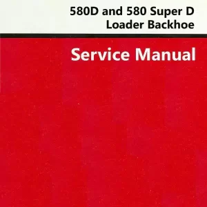 Case 580d Super 580 D Backhoe Loader Service Repair Manual