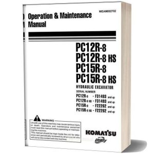 Komatsu PC12R-8, PC15R-8 operation and maintenance manual Komatsu PC12R-8, PC15R-8 operation and maintenance manual