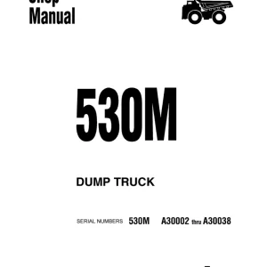 Komatsu 530m Dump Truck Workshop Repair Manual