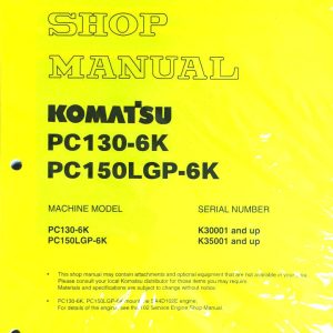 Komatsu PC150LGP-6K Excavator Factory Service Manual Komatsu PC150LGP-6K Excavator Factory Service Manual
