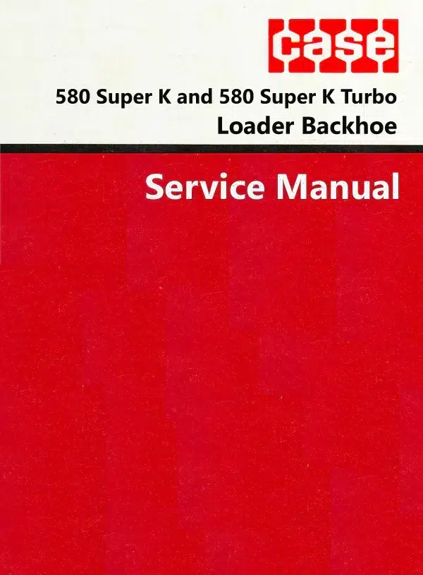Case 580sk Super K Ck Tractor Loader Backhoe Service Repair Manual