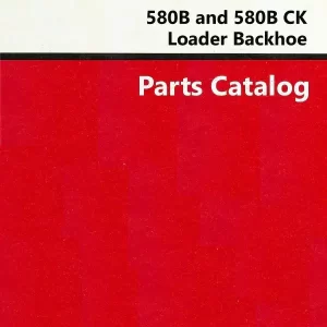 Case 580B Hydrostatic Transmission Tractor Parts Manual Catalog