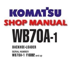 Komatsu WB70 Backhoe Loader Service Manual