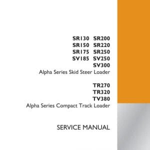 Case SR130 SR150 SR175 SV185 SR200 SR220 Skid Steer Loader Service Repair manual