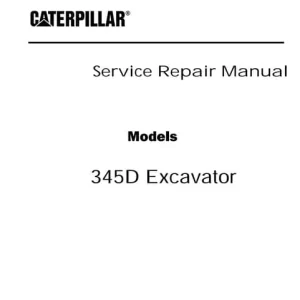 Caterpillar 345D EXCAVATOR Workshop Service Repair Manual