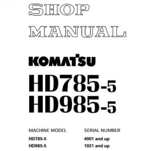 Komatsu Hd785-5 Hd985-5 Dump Truck Service Repair Manual