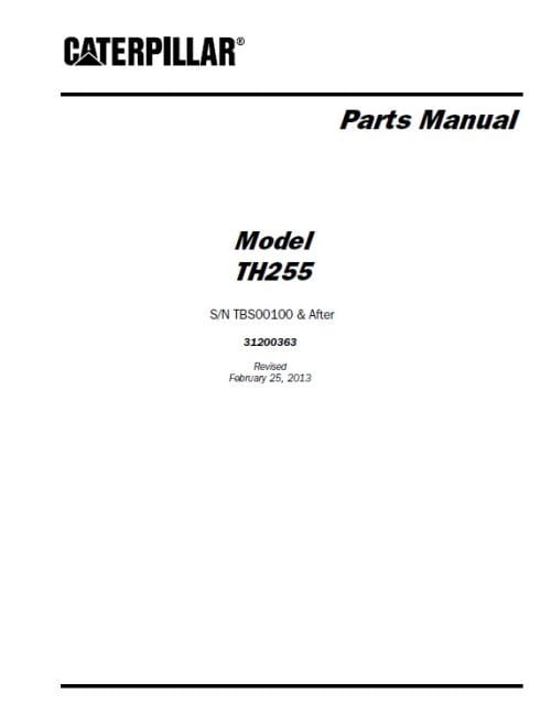 CATERPILLAR TH255 TELEHANDLER Parts Manual CATERPILLAR TH255 TELEHANDLER Parts Manual