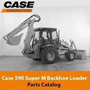 Case 590 Super M Backhoe Parts Catalog Manual
