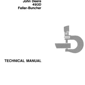 John Deere 493D Feller Buncher Service Manual