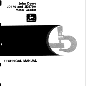 John Deere 570, 570A Motor Grader Repair Technical Manual