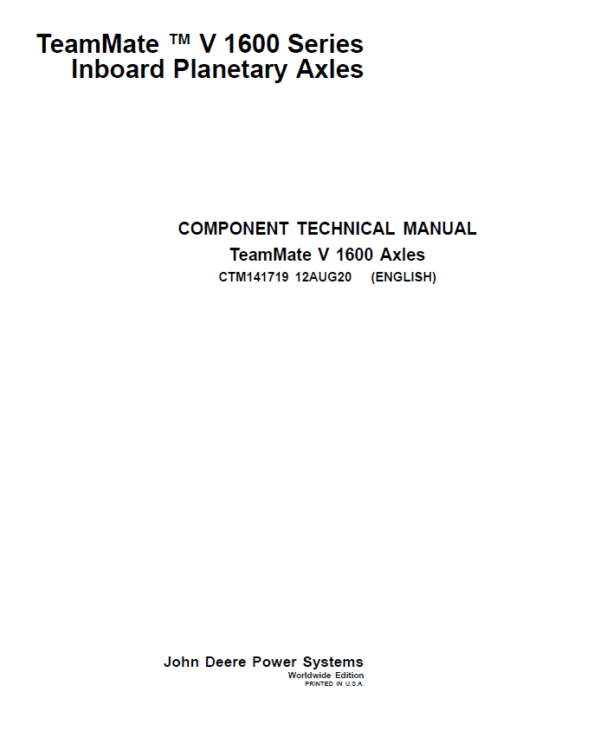 John Deere TeamMate V 1600 Series Inboard Planetary Axles Component Technical Manual