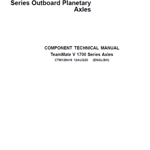 John Deere TeamMate V 1700 Series Outboard Planetary Axles Component Technical Manual