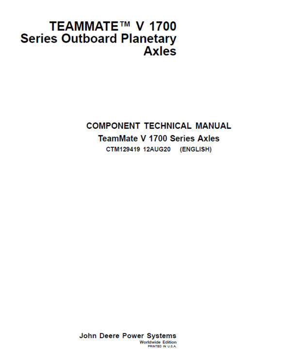 John Deere TeamMate V 1700 Series Outboard Planetary Axles Component Technical Manual