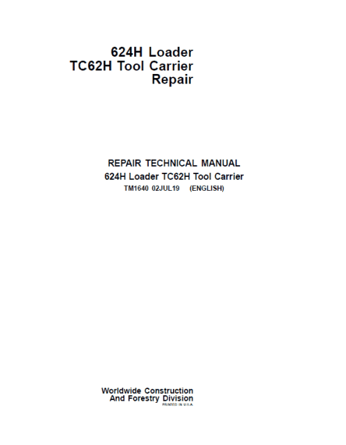 John Deere 624H, TC62H Loader Repair Technical Manual