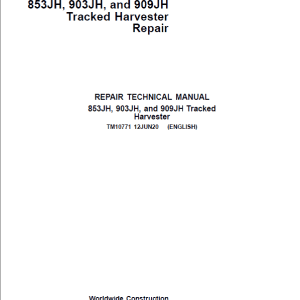 John Deere 853JH, 903JH, 909JH Tracked Harvester Repair Service Manual