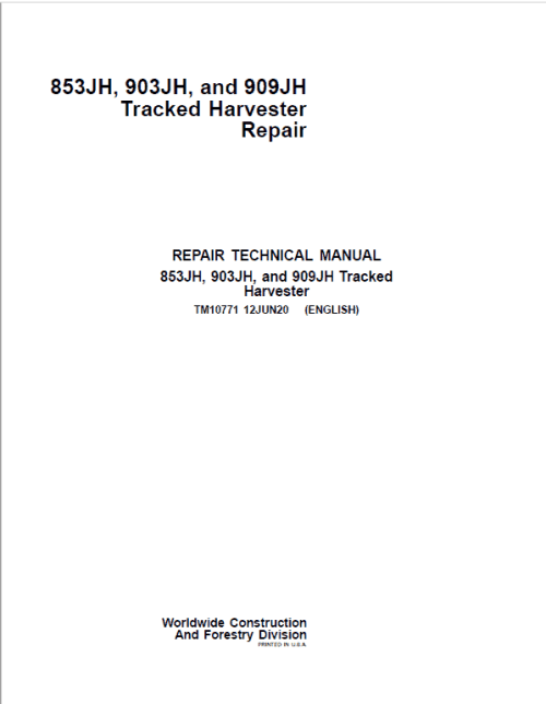 John Deere 853JH, 903JH, 909JH Tracked Harvester Repair Service Manual