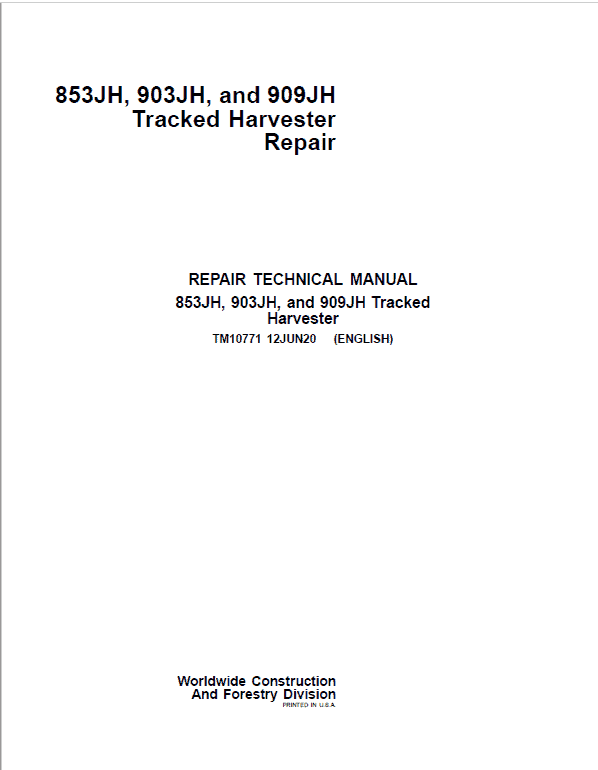 John Deere 853JH, 903JH, 909JH Tracked Harvester Repair Service Manual