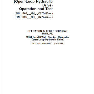 John Deere 803MH, 853MH, 859MH Harvester Open-Loop Repair Manual (S.N C270423)