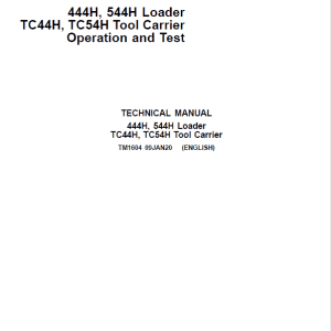 John Deere 444H, 544H Loader and TC44H, TC54H Tool Carrier Technical Manual