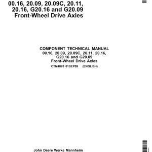 John Deere 00.16, 20.09, 20.09C, 20.11, 20.16, G20.16, G20.09 Front Wheel Drive Axles Component Technical Manual