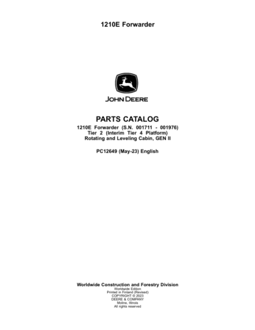 John Deere 1210E IT4 T2 (SN 001711 – 001976) Forwarders Parts Catalog Manual John Deere 1210E IT4 T2 (SN 001711 – 001976) Forwarders Parts Catalog Manual