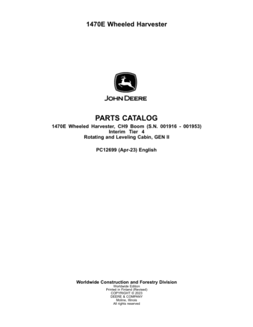 John Deere 1470E IT4 CH9 Wheeled Harvesters (SN 001916 – 001953) Parts Catalog Manual