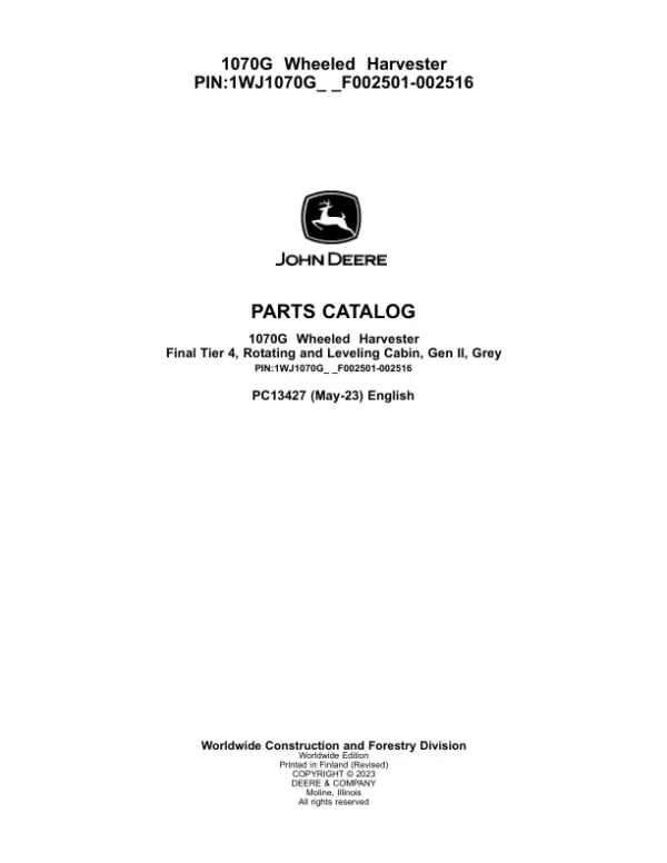 John Deere 1070G Harvester (SN F002501-002516) Parts Catalog Manual John Deere 1070G Harvester (SN F002501-002516) Parts Catalog Manual