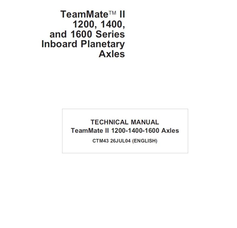 TeamMate II 1200, 1400, and 1600 Series Inboard Planetary Axles TeamMate II 1200, 1400, and 1600 Series Inboard Planetary Axles