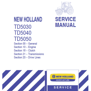 New Holland TD5030, TD5040, TD5050 Tractor Service Manual