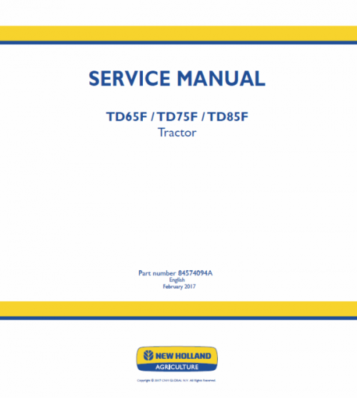New Holland TD65F, TD75F, TD85F Tractor Service Manual New Holland TD65F, TD75F, TD85F Tractor Service Manual