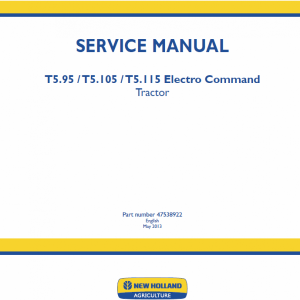 New Holland T5.95, T5.105, T5.115 Electro Command Tractor Service Manual New Holland T5.95, T5.105, T5.115 Electro Command Tractor Service Manual