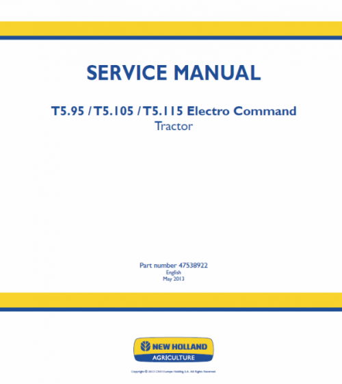 New Holland T5.95, T5.105, T5.115 Electro Command Tractor Service Manual New Holland T5.95, T5.105, T5.115 Electro Command Tractor Service Manual