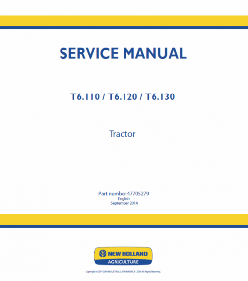 New Holland T6.110, T6.120, T6.130 Tractor Service Manual New Holland T6.110, T6.120, T6.130 Tractor Service Manual