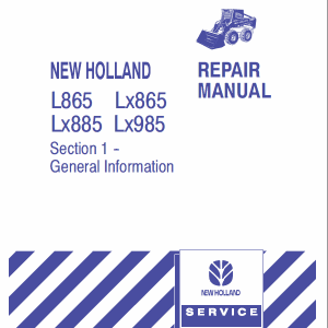New Holland L865, LX865, LX885, LX985 SkidSteer Loader Service Repair Manual New Holland L865, LX865, LX885, LX985 SkidSteer Loader Service Repair Manual
