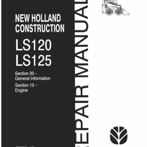 New Holland LS120, LS125 SkidSteer Service Manual New Holland LS120, LS125 SkidSteer Service Manual