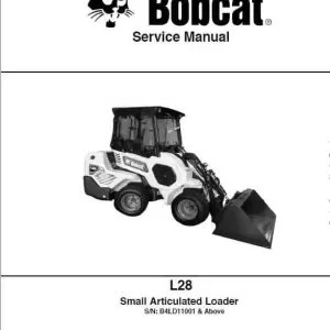 Bobcat L28 Small Articulated Loader Service Repair Manual Bobcat L28 Small Articulated Loader Service Repair Manual