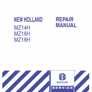 New Holland MZ14H, MZ16H, MZ18H Mower Tractor Service Manual