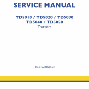 New Holland TD5010, TD5020 Tractor Service Manual New Holland TD5010, TD5020 Tractor Service Manual