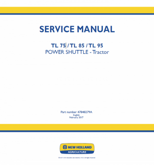 New Holland TL75, TL85, TL95 Tractor Service Manual New Holland TL75, TL85, TL95 Tractor Service Manual