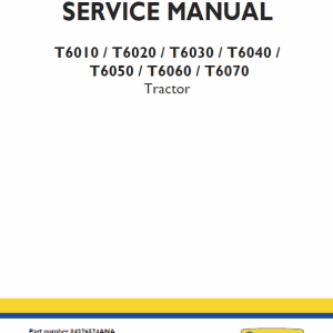 New Holland T6010, T6020, T6030 Tractor Service Manual New Holland T6010, T6020, T6030 Tractor Service Manual