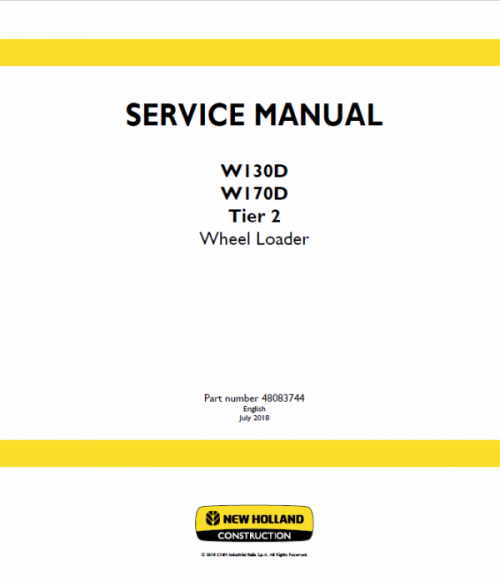 New Holland W130D, W170D Tier 2 Wheel Loader Service Manual New Holland W130D, W170D Tier 2 Wheel Loader Service Manual
