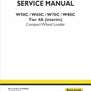 New Holland W70C, W80C Tier 4A (Interim) Loader Service Manual New Holland W70C, W80C Tier 4A (Interim) Loader Service Manual