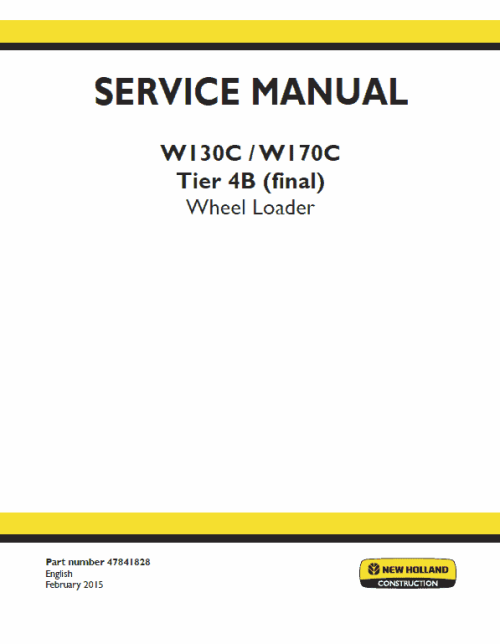 New Holland W130C, W170C Tier 4B Wheel Loader Service Manual New Holland W130C, W170C Tier 4B Wheel Loader Service Manual