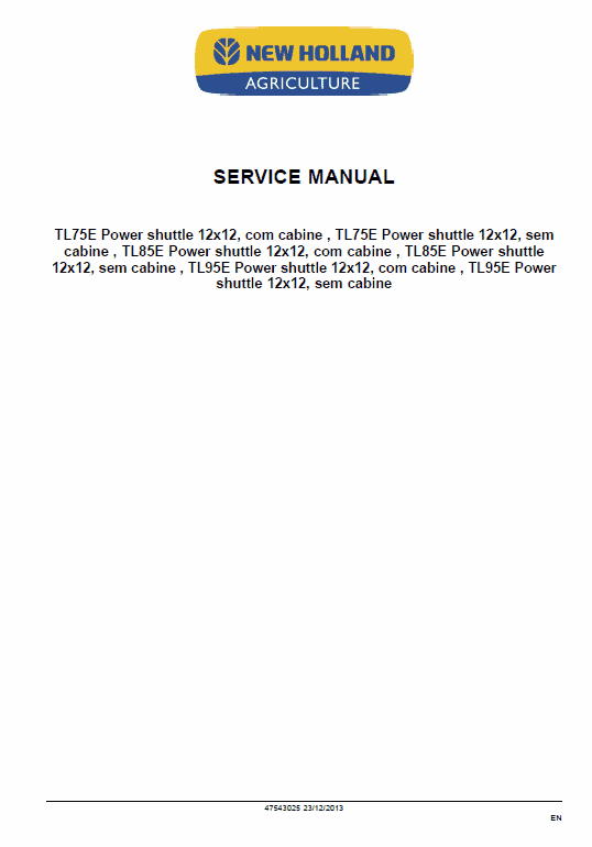 New Holland TL60E, T75E, TL85E, TL95E Tractor Service Manual New Holland TL60E, T75E, TL85E, TL95E Tractor Service Manual