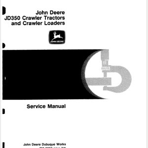 John Deere 350, 350B Crawler Tractor Loaders Service Manual TM1032