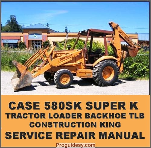 Case 580sk Super K Ck Tractor Loader Backhoe Service Repair Manual