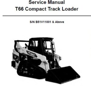 Bobcat T66 Compact Track Loader Service Repair Manual