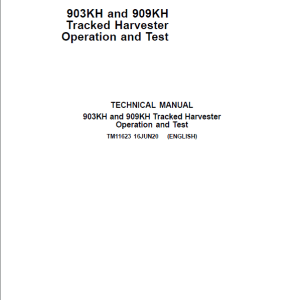 John Deere 903kh, 909kh Tracked Harvester Diagnostic, Operation And Test Service Manual