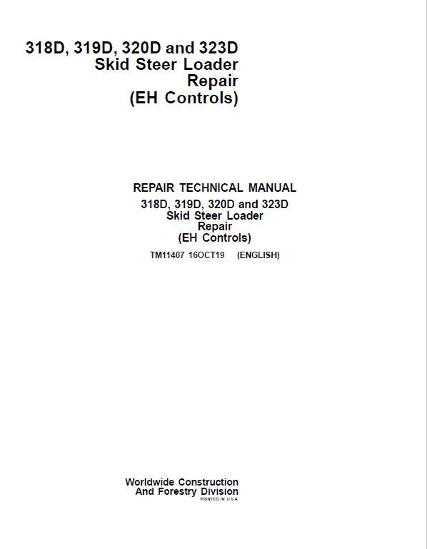 John Deere 319D, 323D Skid Steer Loader Technical Manual TM11407